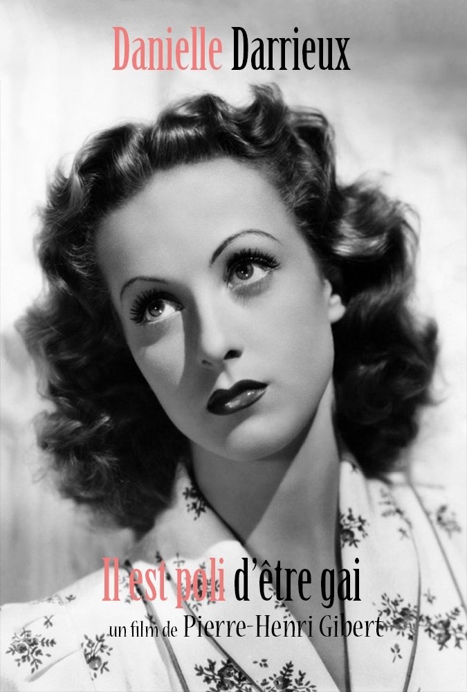 Постер Danielle Darrieux : Il est poli d'être gai !